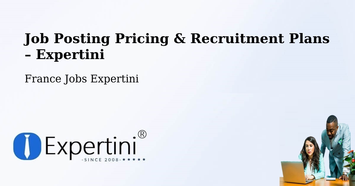 Job Posting Pricing & Recruitment Plans – Merlimont - Merlimont, France Jobs Expertini